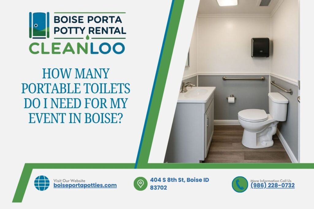 How Many Portable Toilets Do I Need For My Event in Boise? 1 How Many Portable Toilets Do I Need For My Event in Boise